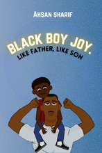 Load image into Gallery viewer, Black Boy Joy: Like Father, Like Son